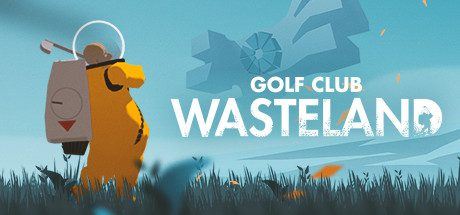高尔夫乐园：荒凉之地 | Golf Club: Wasteland-尚艺游戏库