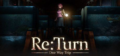 返回：单程旅行 | Re：Turn – One Way Trip-尚艺游戏库