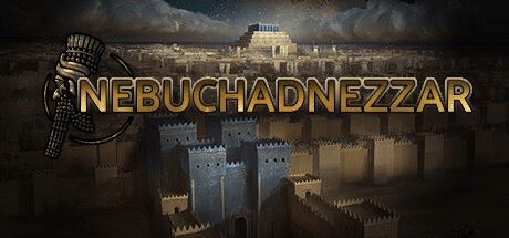 尼布甲尼撒王 | Nebuchadnezzar-尚艺游戏库