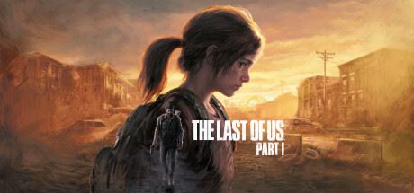 最后生还者：第一部 | 美国末日 | The Last of Us Part v1.1.3 【79.9GB】-尚艺游戏库