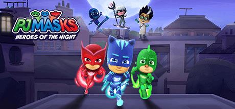 睡衣小英雄 ：黑夜英雄 | PJ MASKS: HEROES OF THE NIGHT（完全版）-尚艺游戏库