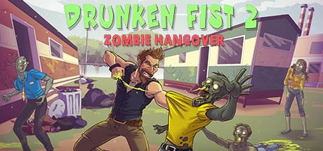 醉拳2：僵尸宿醉 | Drunken Fist 2: Zombie Hangover-尚艺游戏库